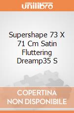 Supershape 73 X 71 Cm Satin Fluttering Dreamp35 S giochi