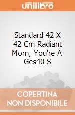 Standard 42 X 42 Cm Radiant Mom, You're A Ges40 S giochi
