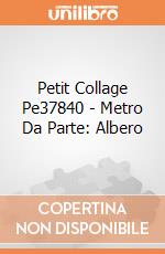 Petit Collage Pe37840 - Metro Da Parte: Albero gioco di Petit Collage