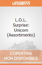 L.O.L. Surprise: Unicorn (Assortimento) giochi