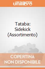 Tataba: Sidekick (Assortimento) giochi