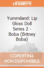 Yummiland: Lip Gloss Doll Series 2 - Boba (Britney Boba) giochi