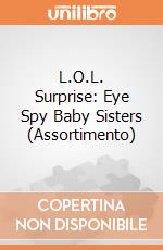 L.O.L. Surprise: Eye Spy Baby Sisters (Assortimento) giochi