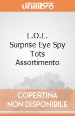 L.O.L. Surprise Eye Spy Tots Assortimento giochi