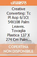 Creative Converting: Tc Pl Aop 6/1Ct 54X108 Palm Leaves. Tovaglia Plastica 137 X 274 Cm Palm Leaves giochi