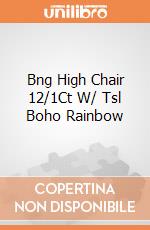 Bng High Chair 12/1Ct W/ Tsl Boho Rainbow giochi