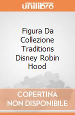 Figura Da Collezione Traditions Disney Robin Hood gioco