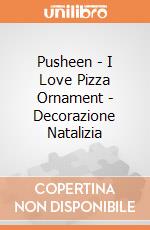 Pusheen - I Love Pizza Ornament - Decorazione Natalizia gioco di Pusheen