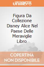 Figura Da Collezione Disney Alice Nel Paese Delle Meraviglie Libro gioco