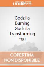 Godzilla Burning Godzilla Transforming Egg giochi