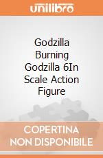 Godzilla Burning Godzilla 6In Scale Action Figure giochi