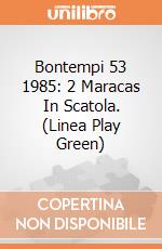 Bontempi 53 1985: 2 Maracas In Scatola. (Linea Play Green) giochi