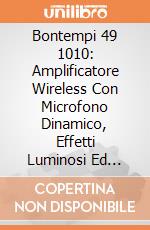 Bontempi 49 1010: Amplificatore Wireless Con Microfono Dinamico, Effetti Luminosi Ed Effetto Eco gioco