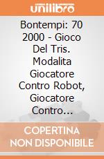 Bontempi: 70 2000 - Gioco Del Tris. Modalita Giocatore Contro Robot, Giocatore Contro Giocatore. Gioco Di Memoria. Luci E Suoni. giochi
