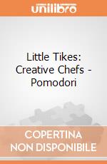 Little Tikes: Creative Chefs - Pomodori giochi