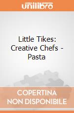 Little Tikes: Creative Chefs - Pasta giochi