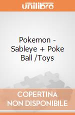 Pokemon - Sableye + Poke Ball /Toys gioco