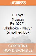 B.Toys Musicali Bx1022Z - Okideoke - Navyn Simplified Box gioco di B.Toys