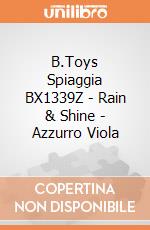 B.Toys Spiaggia BX1339Z - Rain & Shine - Azzurro Viola gioco di B.Toys