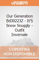 Our Generation Bd30223Z - It'S Snow Snuggly - Outfit Invernale gioco di Our Generation