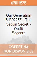 Our Generation Bd30225Z - The Sequin Secret - Outfit Elegante gioco di Our Generation