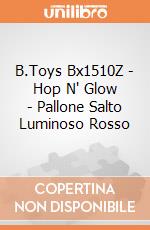 B.Toys Bx1510Z - Hop N' Glow - Pallone Salto Luminoso Rosso gioco di B.Toys