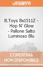 B.Toys Bx1511Z - Hop N' Glow - Pallone Salto Luminoso Blu gioco di B.Toys