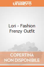 Lori - Fashion Frenzy Outfit gioco di B.Toys