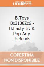 B.Toys Bx3138Zc6 - B.Eauty Jr. & Pop-Arty Jr.Beads gioco di B.Toys