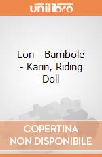 Lori - Bambole - Karin, Riding Doll gioco di B.Toys