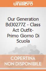 Our Generation Bd30277Z - Class Act Outfit- Primo Giorno Di Scuola gioco di Our Generation