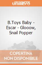 B.Toys Baby - Escar - Glooow, Snail Popper gioco di B.Toys