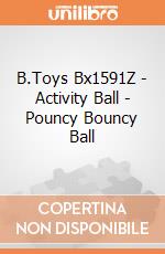 B.Toys Bx1591Z - Activity Ball - Pouncy Bouncy Ball gioco di B.Toys