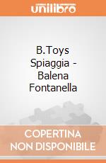 B.Toys Spiaggia - Balena Fontanella gioco di B.Toys