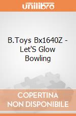B.Toys Bx1640Z - Let'S Glow Bowling gioco di B.Toys