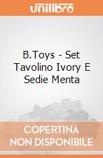 B.Toys - Set Tavolino Ivory E Sedie Menta gioco di B.Toys