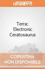 Terra: Electronic Ceratosaurus giochi