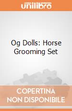Og Dolls: Horse Grooming Set giochi