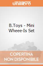 B.Toys - Mini Wheee-Is Set gioco di B.Toys