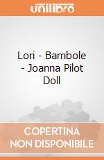 Lori - Bambole - Joanna Pilot Doll gioco di B.Toys