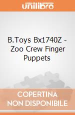 B.Toys Bx1740Z - Zoo Crew Finger Puppets gioco di B.Toys