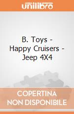 B. Toys - Happy Cruisers - Jeep 4X4 giochi