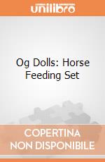 Og Dolls: Horse Feeding Set giochi