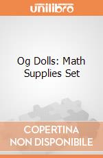 Og Dolls: Math Supplies Set giochi
