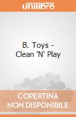 B. Toys - Clean 'N' Play giochi