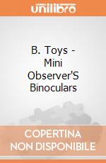 B. Toys - Mini Observer'S Binoculars giochi