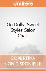 Og Dolls: Sweet Styles Salon Chair giochi