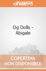 Og Dolls - Abigale giochi