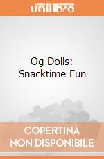 Og Dolls: Snacktime Fun giochi