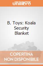 B. Toys: Koala Security Blanket giochi